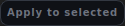 The 'Apply to selected' button